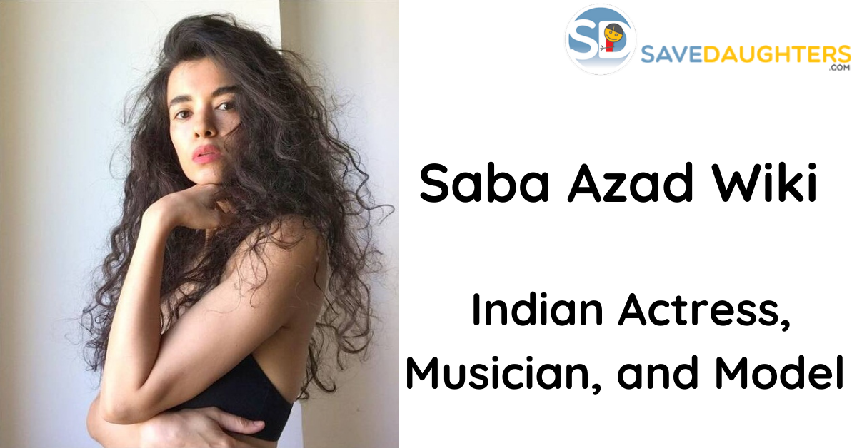 Saba Azad Wiki